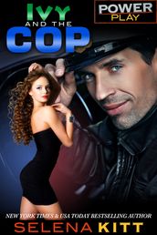 Power Play: Ivy and the Cop