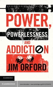 Power, Powerlessness and Addiction