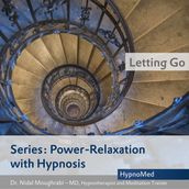 Power-Relaxation with Hypnosis Letting Go