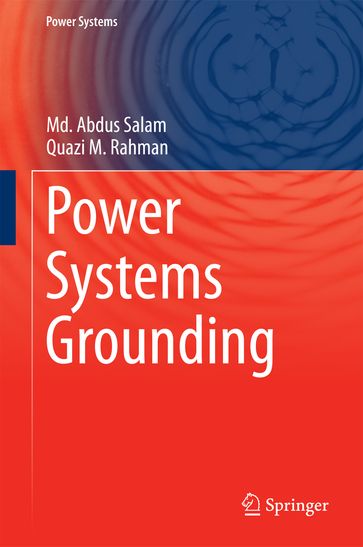 Power Systems Grounding - Md. Abdus Salam - Quazi M. Rahman