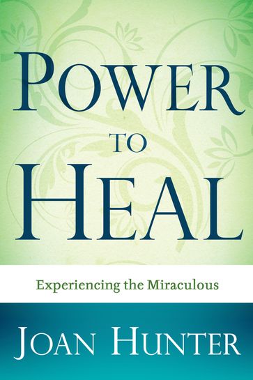 Power To Heal - Joan Hunter