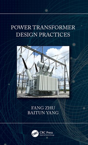 Power Transformer Design Practices - Fang Zhu - Baitun Yang