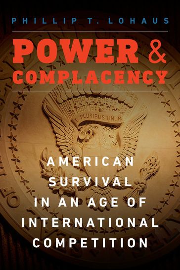 Power and Complacency - Phillip T. Lohaus