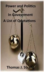 Power and Politics in Government (A List of Quotations)