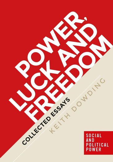 Power, luck and freedom - Keith Dowding - Mark Haugaard