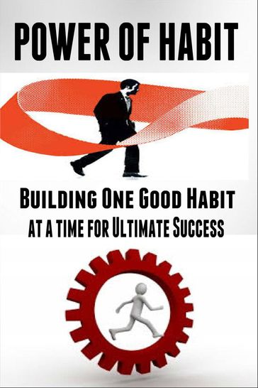 Power of Habit - Building One Good Habit at a Time for Ultimate Success - Jim Berry