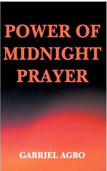 Power of Midnight Prayer - Gabriel Agbo