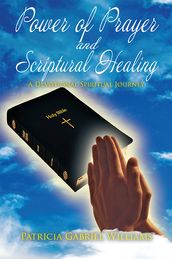 Power of Prayer and Scriptural Healing