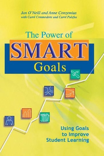 Power of SMART Goals, The - Anne Conzemius - Jan O