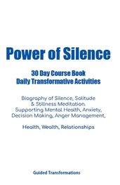 Power of Silence 30 Day Course Book Daily Transformative Activities
