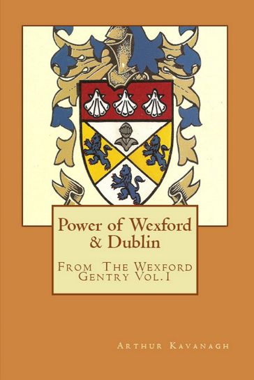 Power of Wexford & Dublin - Arthur Kavanagh