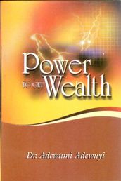 Power to Get Wealth