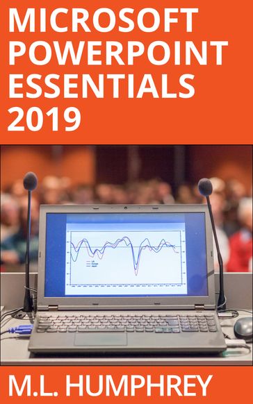 PowerPoint Essentials 2019 - M.L. Humphrey