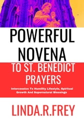 Powerful Novena To St Benedict Prayers