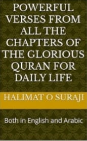Powerful verses from all the Chapters of the Glorious Quran for daily Life