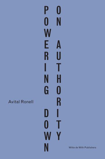 Powering Down On Authority (English and Dutch) - Avital Ronell