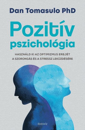 Pozitív pszichológia - Dan Tomasulo