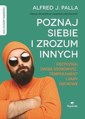 Poznaj siebie i zrozum innych. Rozpoznaj swoj osobowo, temperament i dary duchowe