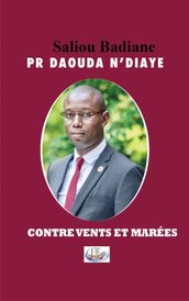 Pr Daouda N diaye contre vents et marées