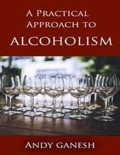 A Practical Approach to Alcoholism