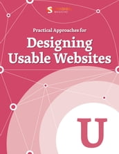 Practical Approaches for Designing Usable Websites