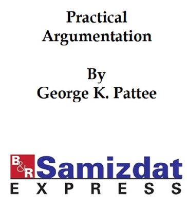 Practical Argumentation (1909) - George K. Pattee