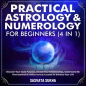 Practical Astrology & Numerology For Beginners (4 in 1)