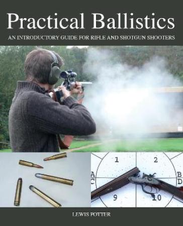 Practical Ballistics - Lewis Potter