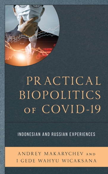 Practical Biopolitics of COVID-19 - Andrey Makarychev - Gede Wahyu Wicaksana