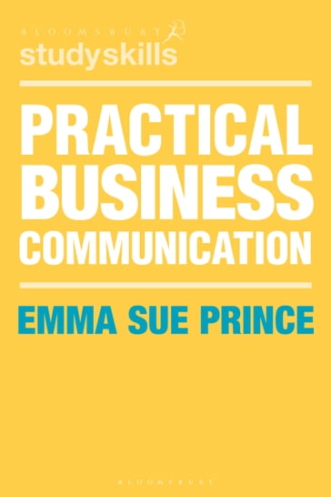 Practical Business Communication - Emma Sue Prince
