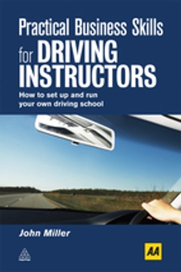 Practical Business Skills for Driving Instructors - John Miller