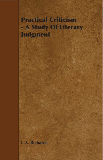 Practical Criticism - A Study Of Literary Judgment - I. A. Richards