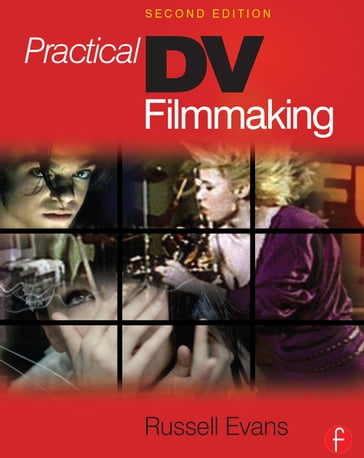 Practical DV Filmmaking - Russell Evans