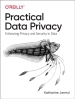 Practical Data Privacy