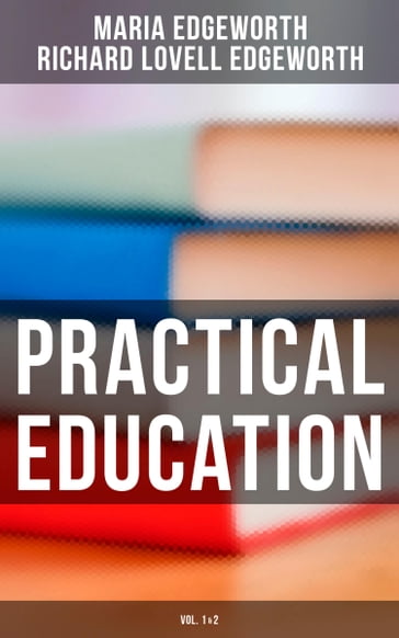 Practical Education (Vol.1&2) - Maria Edgeworth - Richard Lovell Edgeworth