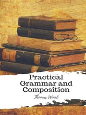 Practical Grammar and Composition