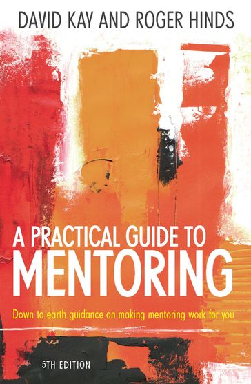 A Practical Guide To Mentoring 5e - David Kay - Roger Hinds