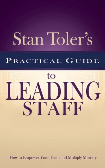 Practical Guide for Leading Staff - Stan Toler