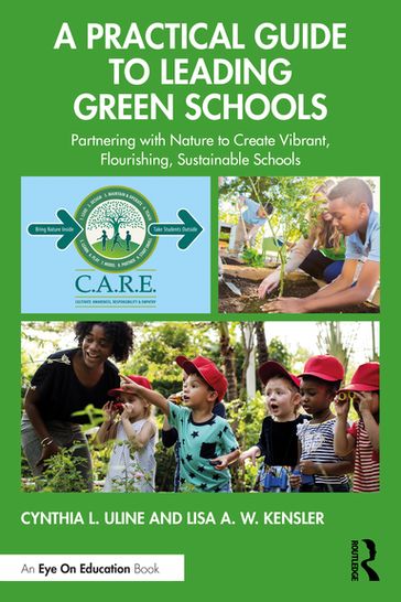 A Practical Guide to Leading Green Schools - Cynthia L. Uline - Lisa A. W. Kensler
