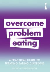 A Practical Guide to Treating Eating Disorders