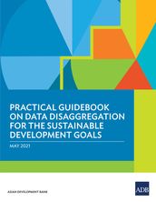 Practical Guidebook on Data Disaggregation for the Sustainable Development Goals