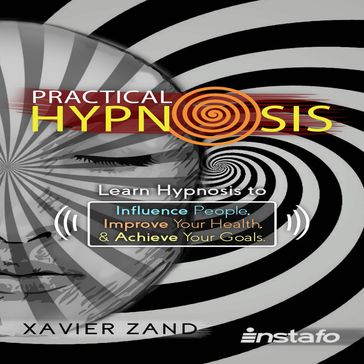 Practical Hypnosis - INSTAFO - Xavier Zand