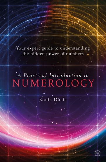 A Practical Introduction to Numerology - Sonia Ducie