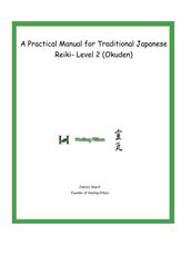 A Practical Manual for Traditional Japanese Reiki- Level 2 (Okuden)