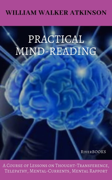 Practical Mind-Reading - William Walker Atkinson