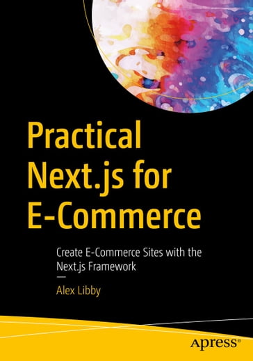 Practical Next.js for E-Commerce - Alex Libby