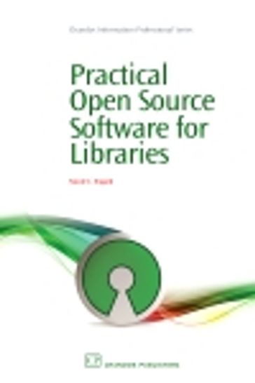 Practical Open Source Software for Libraries - Nicole Engard