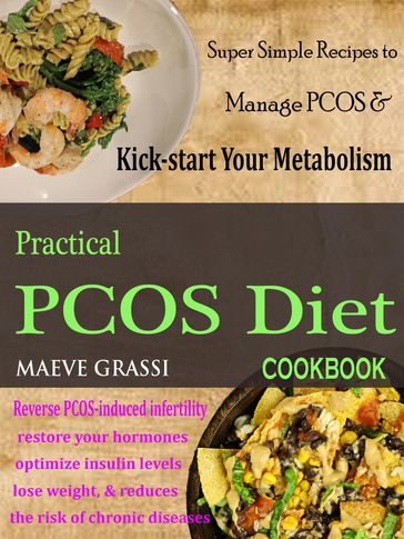 Practical PCOS Diet Cookbook - Maeve Grassi