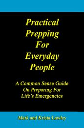 Practical Prepping For Everyday People
