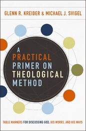 A Practical Primer on Theological Method